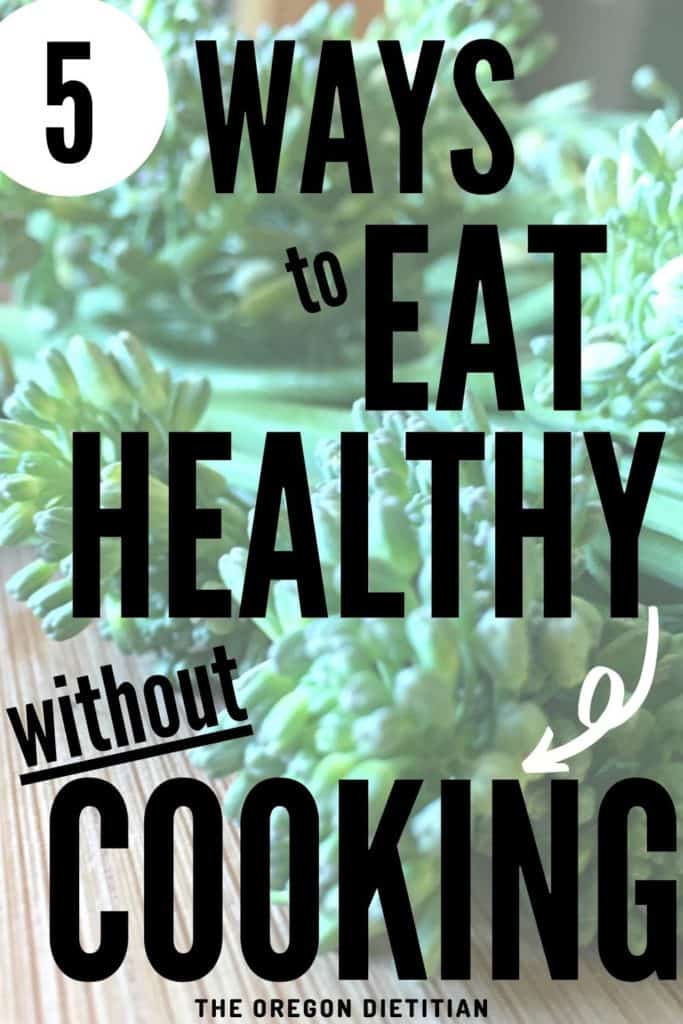 how to eat healthy without cooking