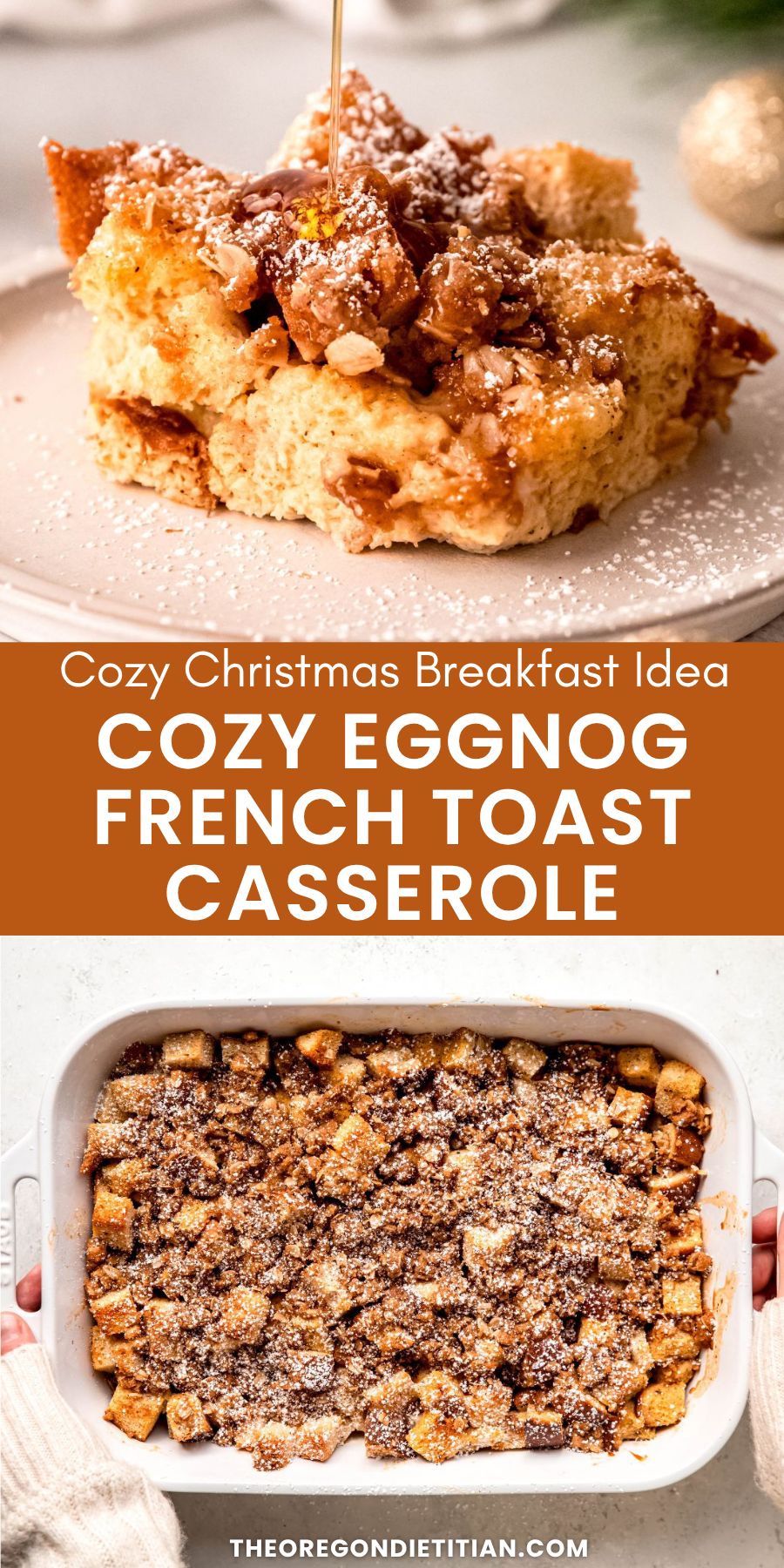 Eggnog French toast casserole.